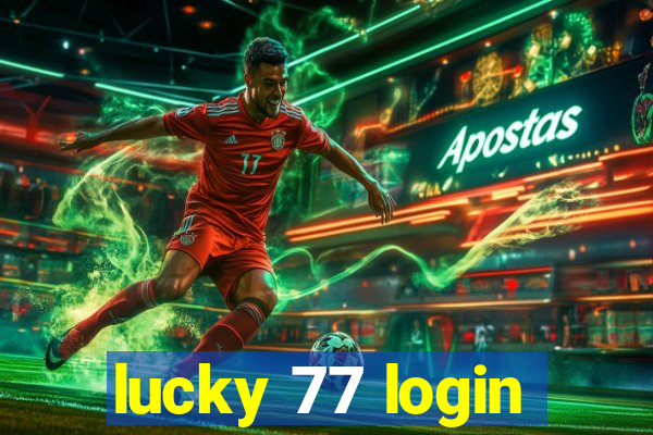 lucky 77 login