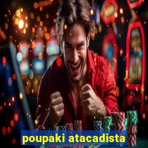 poupaki atacadista