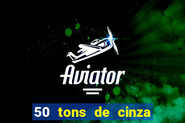 50 tons de cinza filme completo dublado