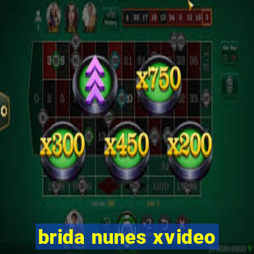 brida nunes xvideo