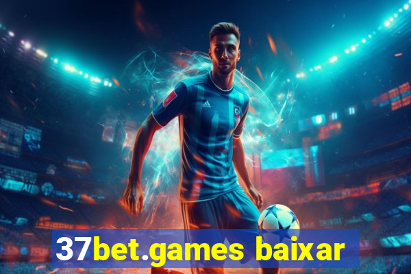 37bet.games baixar