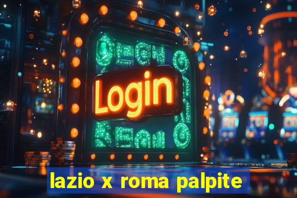 lazio x roma palpite