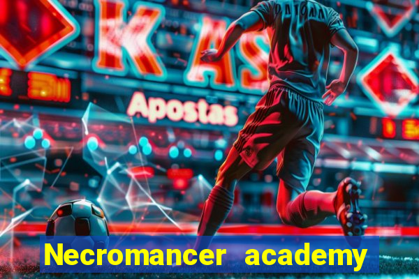 Necromancer academy and the genius summoner wiki