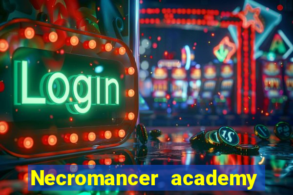 Necromancer academy and the genius summoner wiki