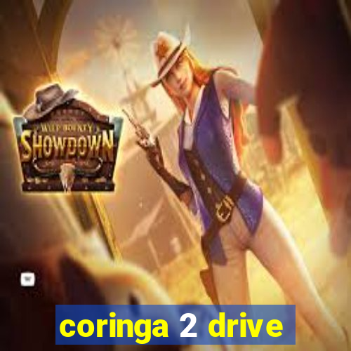 coringa 2 drive