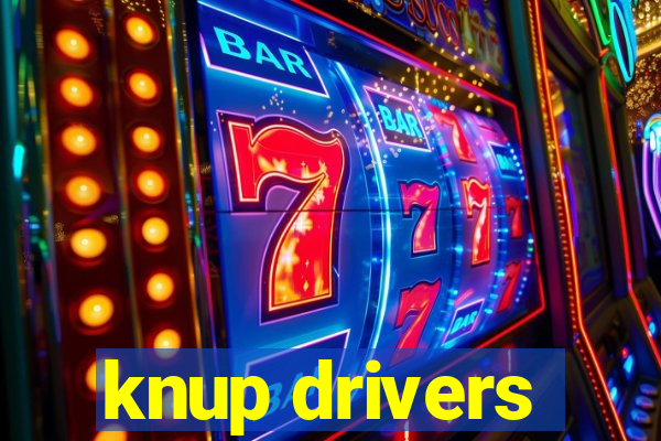 knup drivers