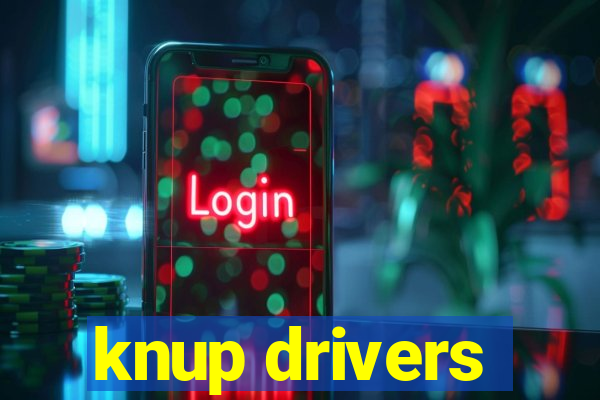 knup drivers