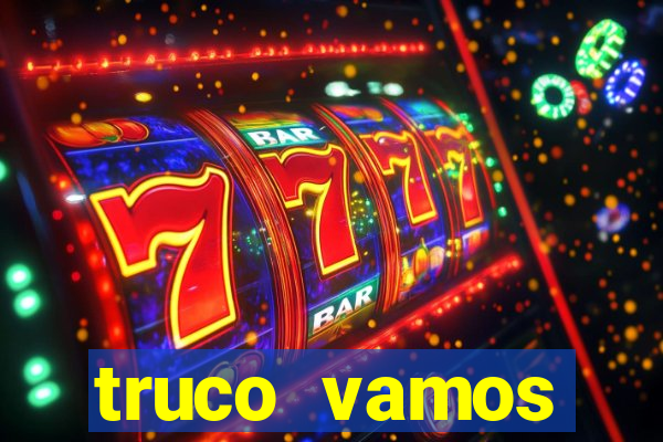 truco vamos torneios online