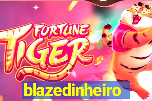 blazedinheiro