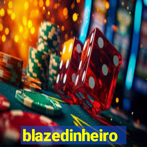 blazedinheiro