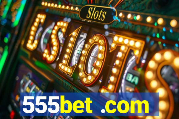 555bet .com