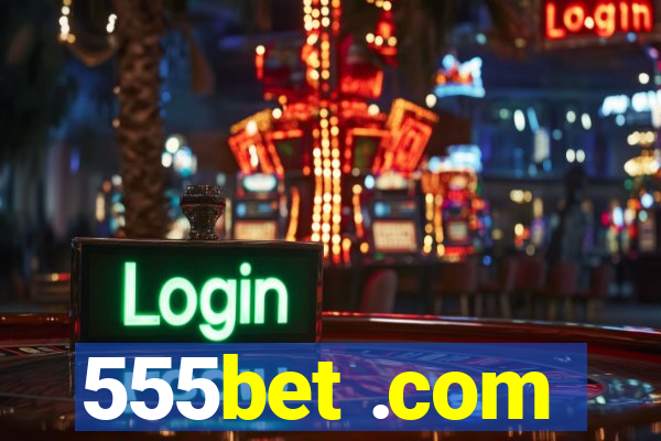 555bet .com