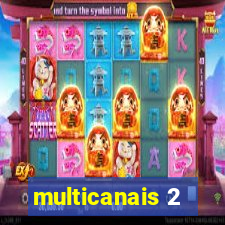 multicanais 2