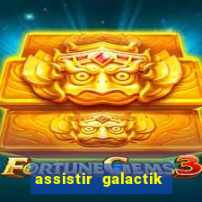 assistir galactik football dublado