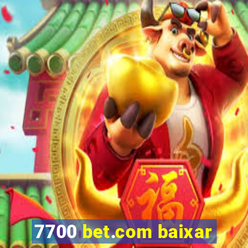 7700 bet.com baixar