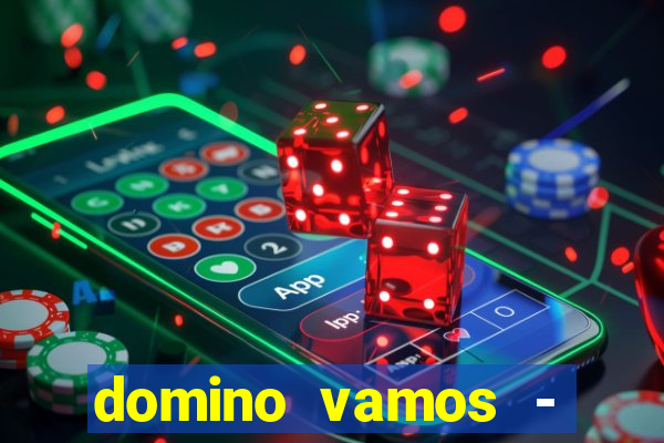 domino vamos - crash & poker