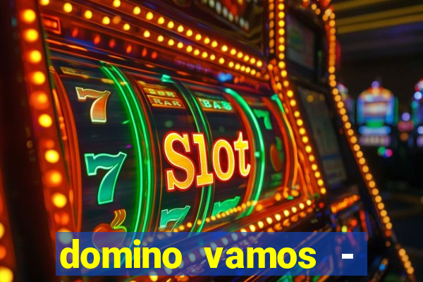 domino vamos - crash & poker