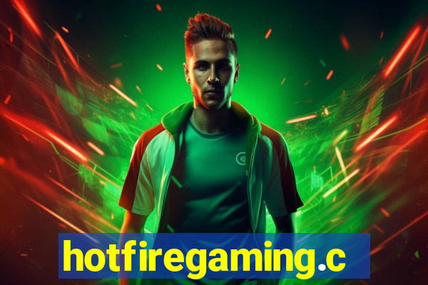 hotfiregaming.com