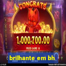 brilhante em bh