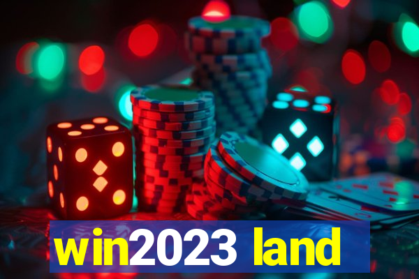 win2023 land