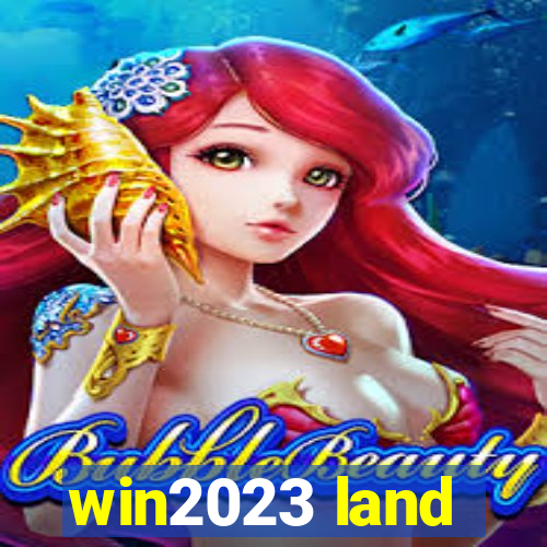 win2023 land