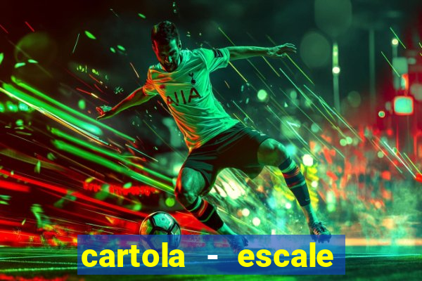 cartola - escale seu time!