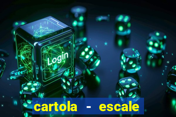 cartola - escale seu time!