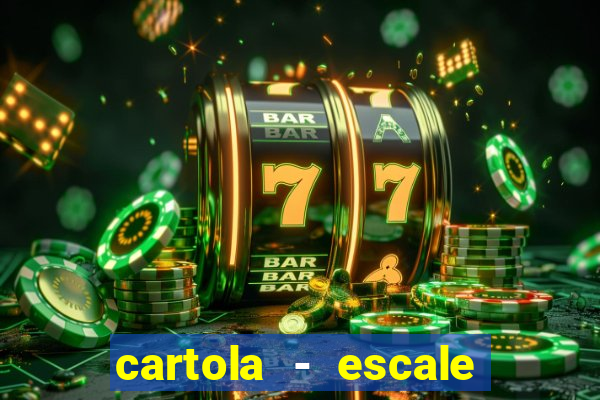 cartola - escale seu time!