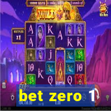 bet zero 1