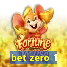 bet zero 1