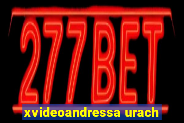 xvideoandressa urach