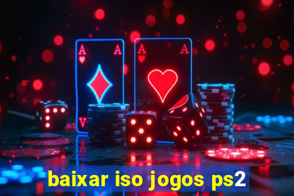 baixar iso jogos ps2