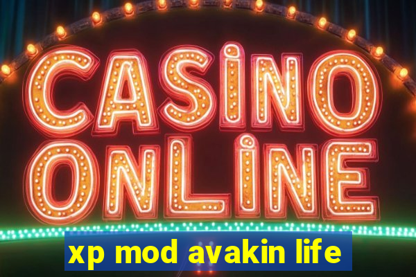 xp mod avakin life