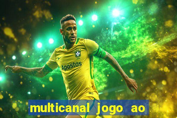 multicanal jogo ao vivo hd