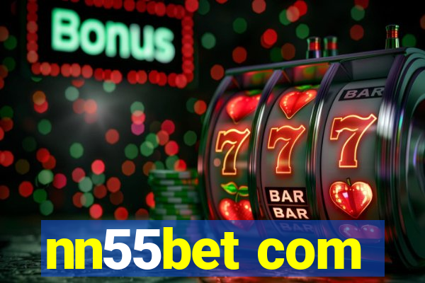 nn55bet com