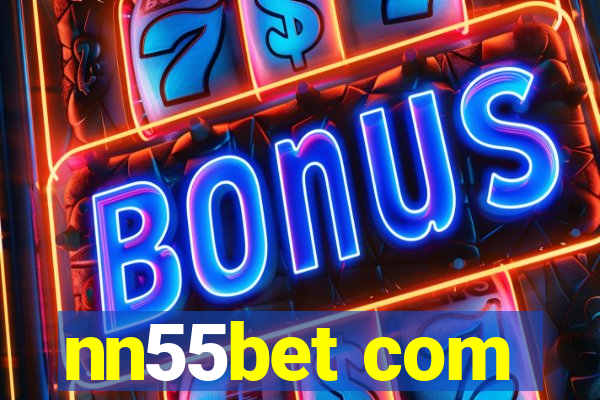 nn55bet com