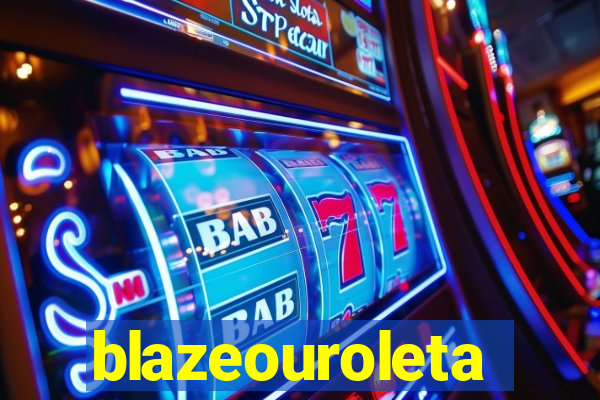 blazeouroleta