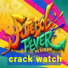 crack watch