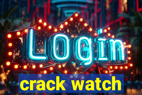 crack watch