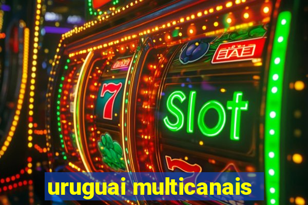 uruguai multicanais