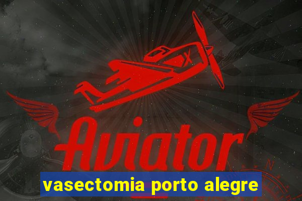 vasectomia porto alegre