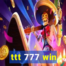 ttt 777 win