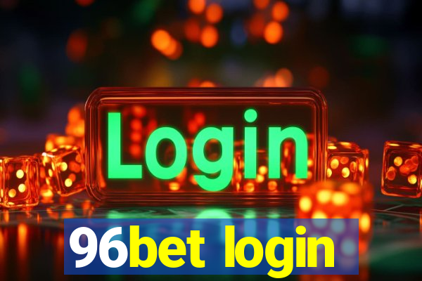 96bet login