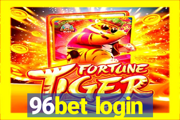 96bet login