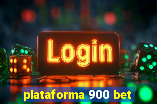 plataforma 900 bet