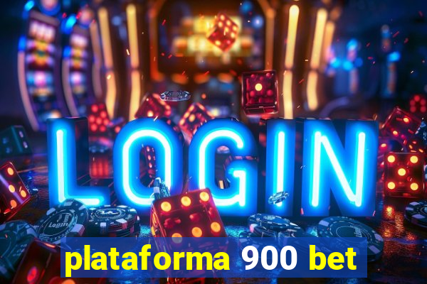 plataforma 900 bet