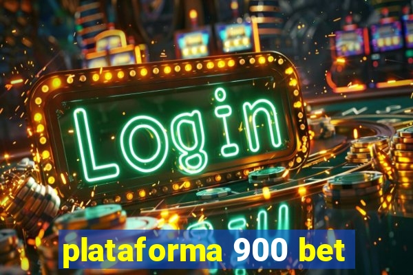 plataforma 900 bet