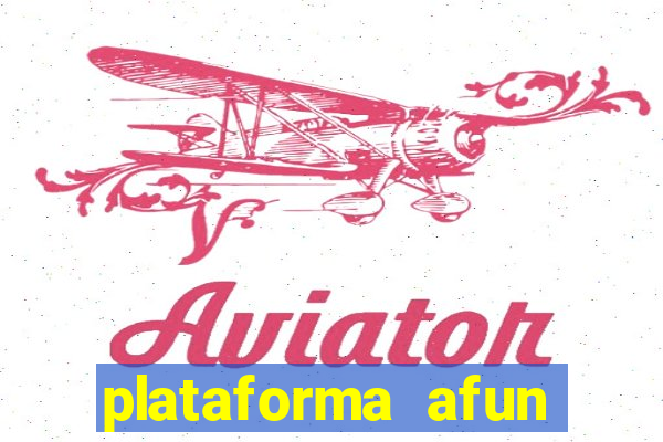 plataforma afun paga mesmo