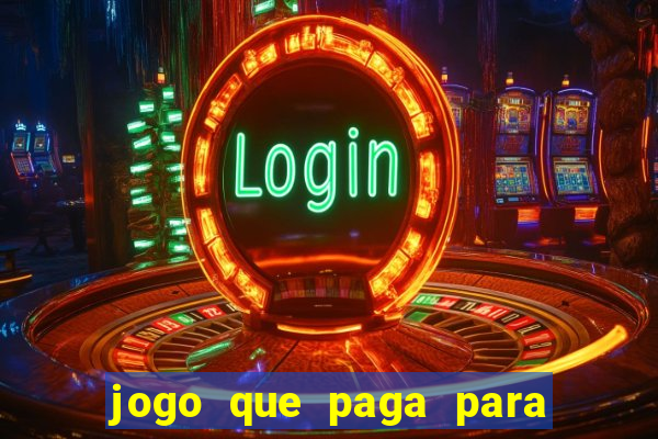 jogo que paga para jogar de verdade