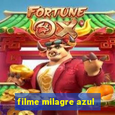 filme milagre azul